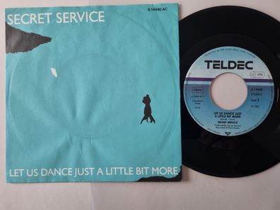 Secret Service - Let Us Dance Just A Little Bit More 7'' Vinyl Germany