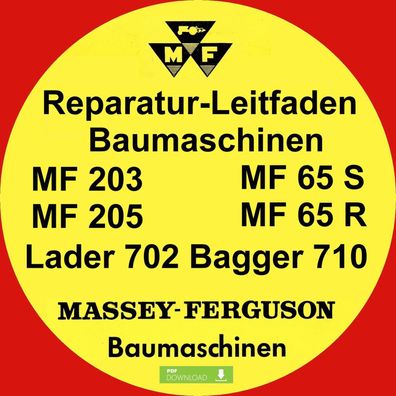 Reparaturleitfaden Massey Ferguson MF 203-205 u. MF 65S-65R Lader 702 Bagger 710