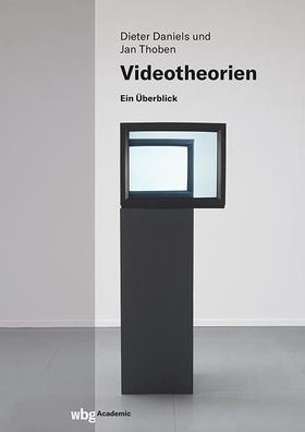 Videotheorien, Dieter Daniels