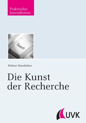 Die Kunst der Recherche, Hektor Haarkötter