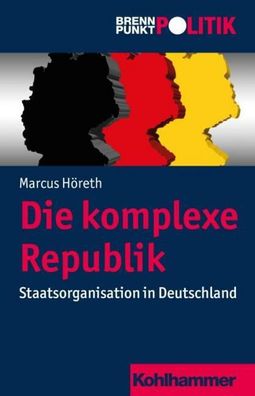 Die komplexe Republik, Marcus Höreth