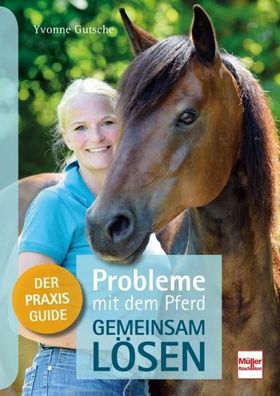 Probleme mit dem Pferd - gemeinsam lösen, Yvonne Gutsche