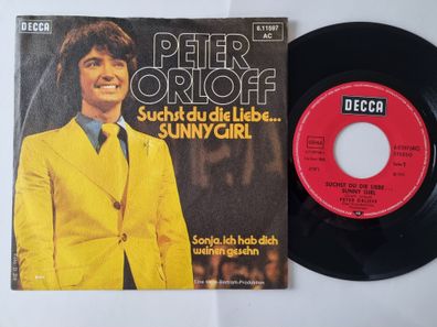 Peter Orloff - Suchst Du Die Liebe ... Sunny Girl 7'' Vinyl Germany