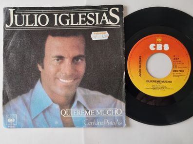 Julio Iglesias - Quiereme Mucho / Con Una Pinta Asi 7'' Vinyl Holland