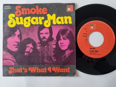 Smoke - Sugar man/ That's what I want 7'' Vinyl Germany