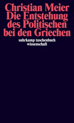 Die Entstehung des Politischen bei den Griechen, Christian Meier