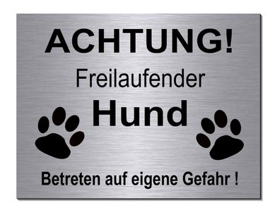 Freilaufender-Hund-Alu-Edelstahl-Optik-200 x 150 x 3 mm-Schild-Hunde-TOP Druck