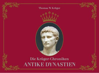 Die Krüger-Chroniken Antike Dynastien