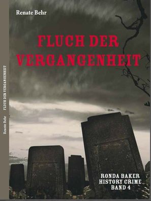 Ronda Baker History Crime Band 4 Fluch der Vergangenheit