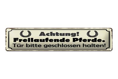 Blechschild Spruch 46x10cm Achtung freilaufende Pferde Tür Dekoration