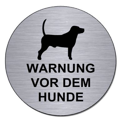 Warnung vor dem Hund-Alu-Edelst. Optik-100 mm Ø-Türschild-Schild-selbstklebend-4