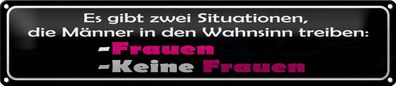 Blechschild Spruch 46x10cm Männer Wahnsinn Frauen keine Dekoration