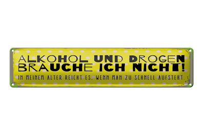 Blechschild 46x10cm und Drogen brauche ich nicht Dekoration