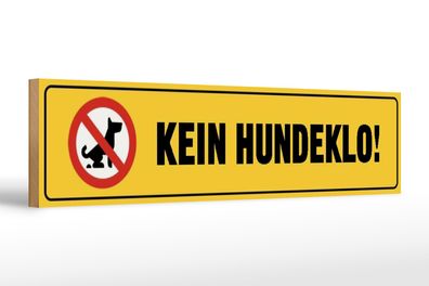 Holzschild Straßenschild 46x10cm kein Hundeklo Dekoration