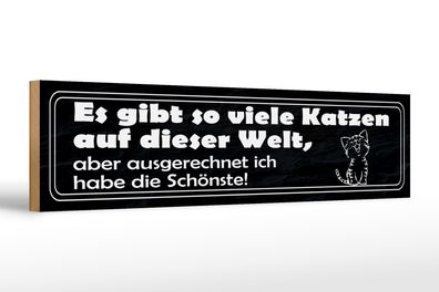 Holzschild Spruch 46x10cm es gibt so viele Katzen auf Welt Dekoration