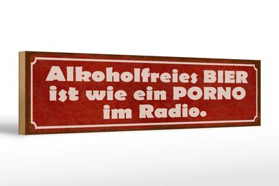 Holzschild Spruch 46x10cmfreies Bier wie Porno im Dekoration