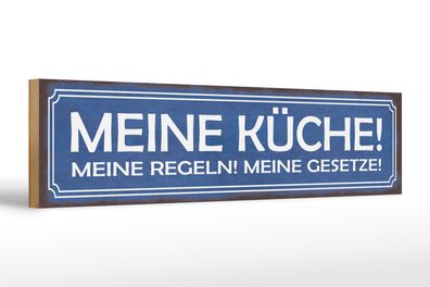 Holzschild Spruch 46x10cm meine Küche Regeln meine Gesetze Dekoration