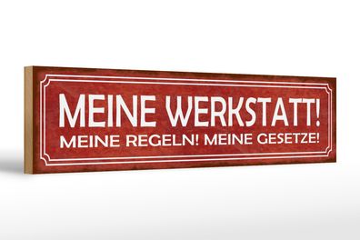 Holzschild Spruch 46x10cm meine Werkstatt Regeln Gesetze Dekoration