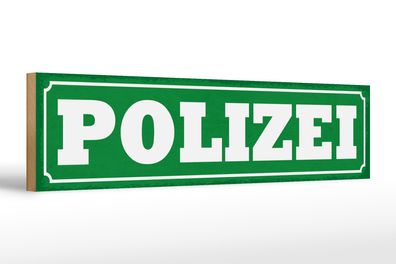 Holzschild Hinweis 46x10cm Polizei Dekoration