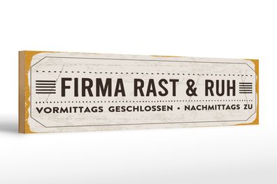 Holzschild Spruch 46x10cm Firma Rast & Ruh Nachmittags zu Dekoration