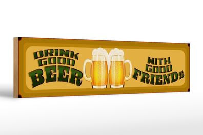 Holzschild Spruch 46x10cm Bier drink good Beer good Friends Dekoration