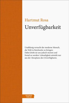 Unverfügbarkeit, Hartmut Rosa