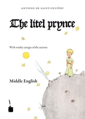 Der kleine Prinz. Le Petit Prince-Middle English, Antoine de Saint-Exupéry