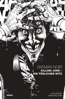 Batman Noir: Killing Joke - Ein tödlicher Witz, Alan Moore