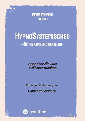 HypnoSystemisches - für Therapie und Beratung, Peter Stimpfle