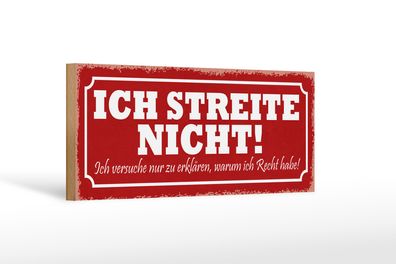 Holzschild Spruch 27x10cm streite nicht ich versuche nur