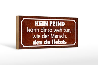 Holzschild Spruch 27x10cm kein Feind kann dir so weh tun