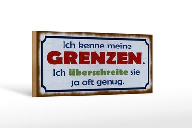 Holzschild Spruch 27x10cm ich kenne meine Grenzen