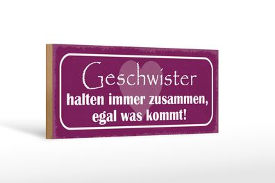 Holzschild Spruch 27x10cm Geschwister halten zusammen