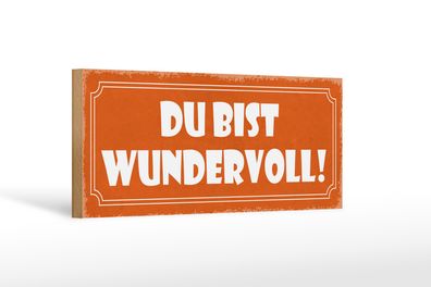 Holzschild Spruch 27x10cm Du bist wundervoll