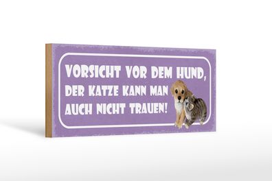 Holzschild Spruch 27x10cm Vorsicht Hund Katze kann auch