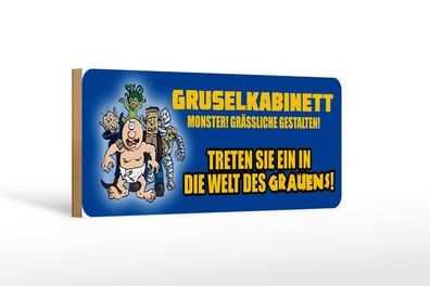 Holzschild Spruch 27x10cm Gruselkabinett