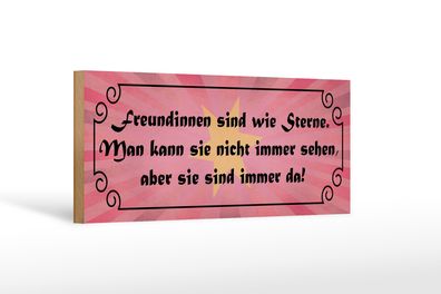 Holzschild Spruch 27x10cm Freundinnen wie Sterne immer da