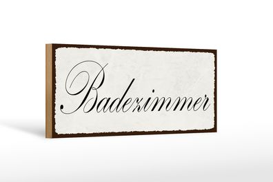 Holzschild Hinweis 27x10cm Badezimmer