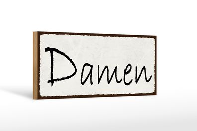 Holzschild Hinweis 27x10cm Damen