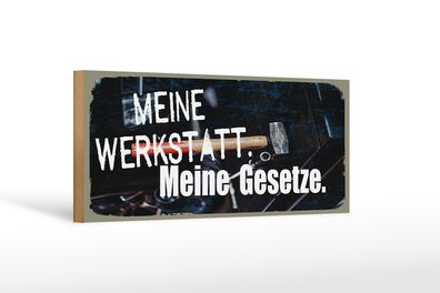 Holzschild Spruch 27x10cm meine Werkstatt meine Gesetze