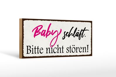 Holzschild Hinweis 27x10cm Baby schläft bitte nicht stören