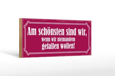 Holzschild Spruch 27x10cm am schönsten sind wir wenn wir