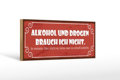 Holzschild Spruch 27x10cm Drogen brauche ich nicht