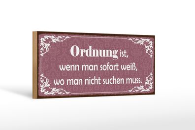 Holzschild Spruch 27x10cm Ordnung man weiß wo nicht suchen