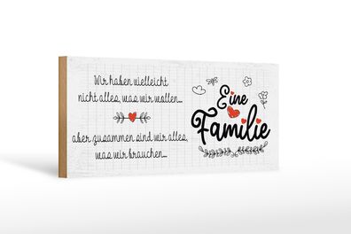 Holzschild Spruch Familie Wir haben nicht alles aber 27x10cm