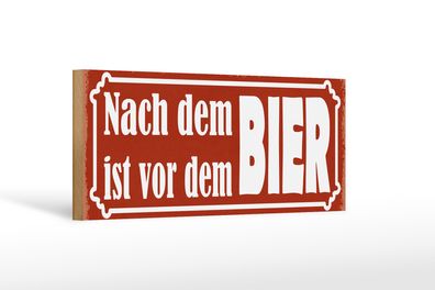 Holzschild Spruch 27x10cm nach dem ist vor dem BIER