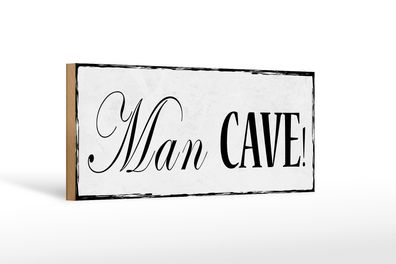 Holzschild Hinweis 27x10cm Man Cave