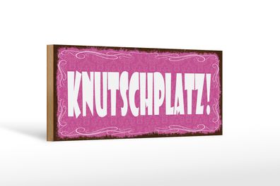 Holzschild Hinweis 27x10cm Knutschplatz