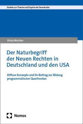 Der Naturbegriff der Neuen Rechten in Deutschland und den USA, Viola Merten