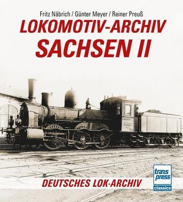 Lokomotiv-Archiv Sachsen 2, Fritz Näbrich